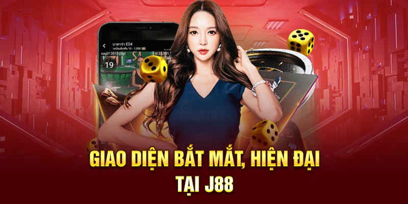 Giao diện bắt mắt, hiện đại tại J88
